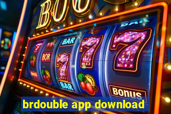 brdouble app download